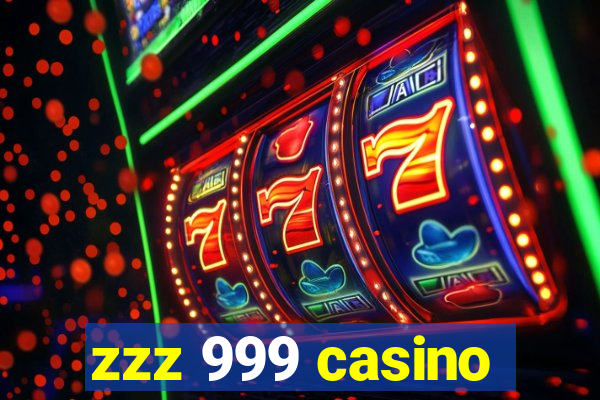 zzz 999 casino